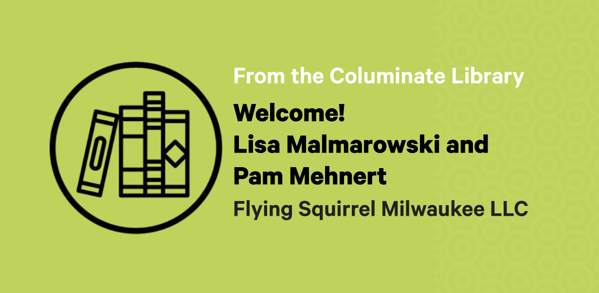 Welcome!-Lisa-Malmarowski-and-Pam-Mehnert,-Flying-Squirrel-Milwaukee-LLC