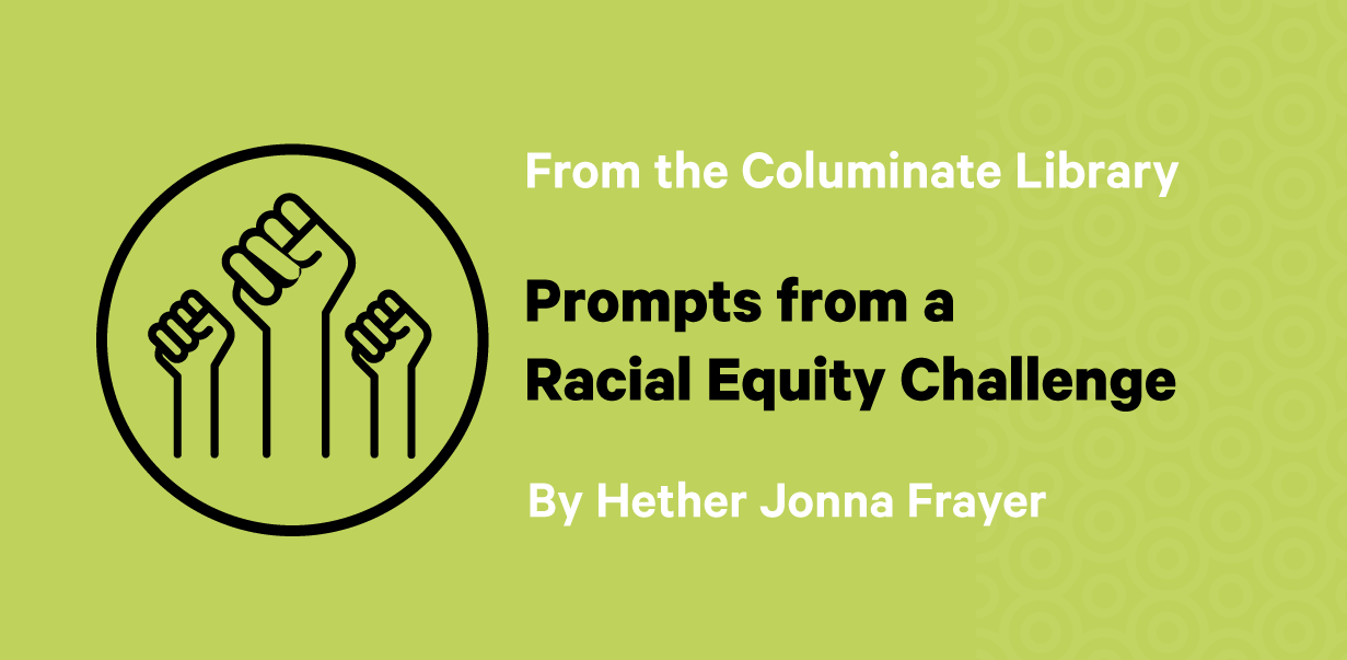 Prompts from a Racial Equity Challenge by Hether Jonna Frayer