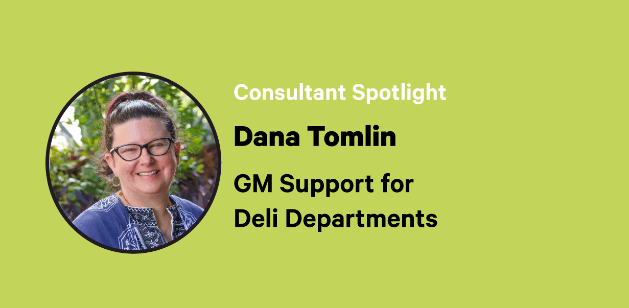 Dana Tomlin, GM Support to Deli Departments