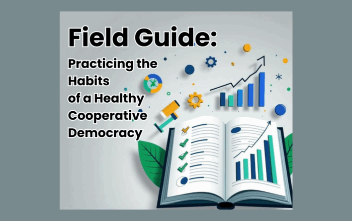 Field Guide: Practicing the Habits of a Healthy Cooperative Democracy