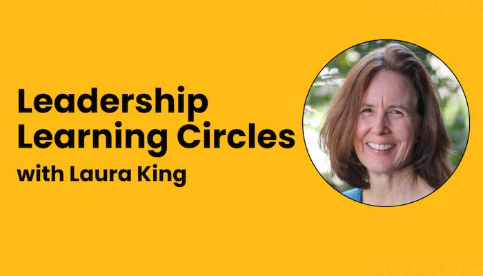 Leadership Learning Circles with Laura King
